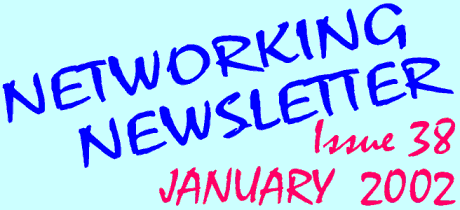 Networking Newsletter: Issue 38 (December 2001/January 2002
