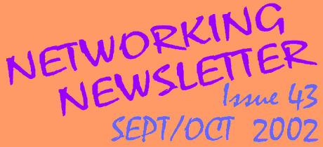 Networking Newsletter: Issue 43 (Sept & Oct 2002