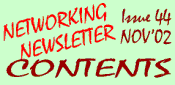 Networking Newsletter #44 (Nov/Dec'02) Contents Page
